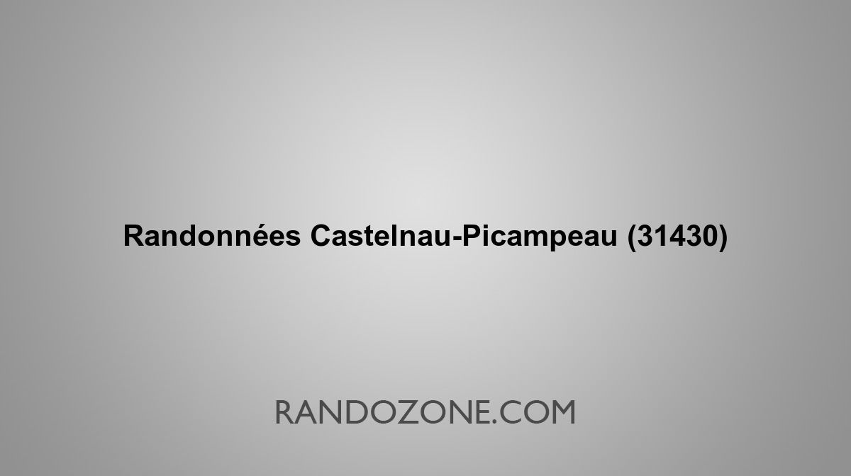 Randonnées CastelnauPicampeau 31430 Topos et tracés GPS les